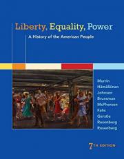 Liberty, Equality, Power : A History of the American People 7th