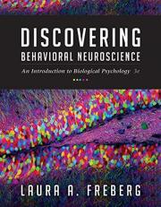 Discovering Behavioral Neuroscience : An Introduction to Biological Psychology 3rd