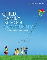 Child, Family, School, Community : Socialization and Support 10th