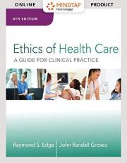 Ethics of Health Care - MindTap Access Card 4th