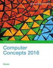 New Perspectives on Computer Concepts 2016, Comprehensive 18th