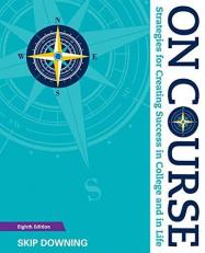On Course : Strategies for Creating Success in College and in Life 8th