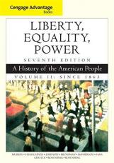 Cengage Advantage Books: Liberty, Equality, Power : A History of the American People, Volume 2: Since 1863 7th