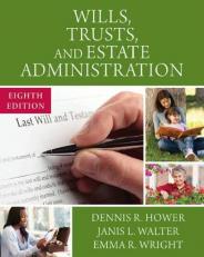 Wills, Trusts, and Estate Administration 8th