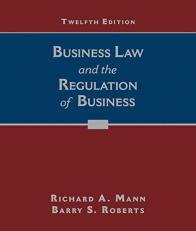 Business Law and the Regulation of Business 12th