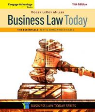 Cengage Advantage Books: Business Law Today, the Essentials : Text and Summarized Cases 11th