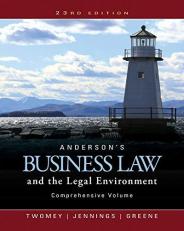 Anderson's Business Law and the Legal Environment, Comprehensive Volume 23rd