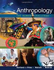 Anthropology : The Human Challenge 15th