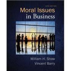 MindTap Philosophy for Shaw/Barry's Moral Issues in Business, 13th Edition, [Instant Access]