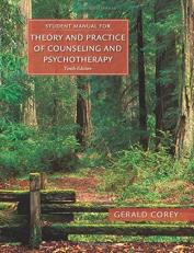 Student Manual for Corey's Theory and Practice of Counseling and Psychotherapy 10th