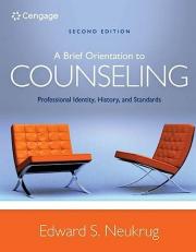 A Brief Orientation to Counseling : Professional Identity, History, and Standards 2nd