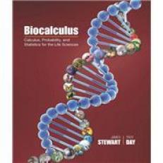 BIOCALCULUS: CALCULUS, PROBABILITY, AND STATISTICS FOR THE LIFE SCIENCE 16th