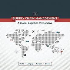 Supply Chain Management : A Logistics Perspective 10th