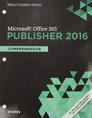 Shelly Cashman Series Microsoft Office 365 and Publisher 2016 : Comprehensive, Loose-Leaf Version 