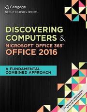 Shelly Cashman Series Discovering Computers and MicrosoftOffice 365 and Office 2016 : A Fundamental Combined Approach 