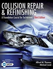 Collision Repair and Refinishing : A Foundation Course for Technicians 3rd