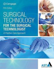 Surgical Technology for the Surgical Technologist : A Positive Care Approach 5th