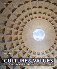 Culture and Values : A Survey of the Humanities, Volume I 9th