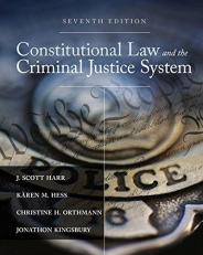 Constitutional Law and the Criminal Justice System 7th