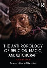 Anthropology of Religion, Magic, and Witchcraft 4th