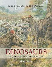 Dinosaurs : A Concise Natural History 3rd