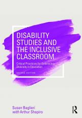 Disability Studies and the Inclusive: Classroom Critical Practices for Embracing Diversity in Education 2nd