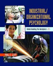 Industrial/Organizational Psychology : Understanding the Workplace 5th