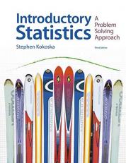 Introductory Statistics: a Problem-Solving Approach 3rd