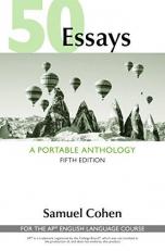 50 Essays: a Portable Anthology (High School Edition) : For the AP® English Language Course 5th