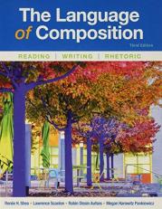 The Language of Composition : Reading, Writing, Rhetoric 3rd