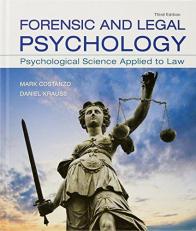 Forensic and Legal Psychology : Psychological Science Applied to Law 3rd