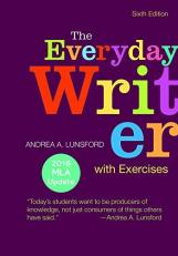 The Everyday Writer with Exercises with 2016 MLA Update 6th
