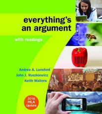 Everything's an Argument with Readings with 2016 MLA Update 7th