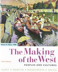 The Making of the West, Volume 2: Since 1500 : Peoples and Cultures 6th