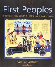 First Peoples : A Documentary Survey of American Indian History