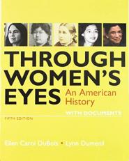 Through Women's Eyes : An American History with Documents 5th