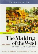 The Making of the West, Value Edition, Volume 1 : Peoples and Cultures 6th