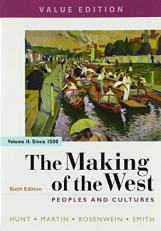 The Making of the West, Value Edition, Volume 2 : Peoples and Cultures 6th