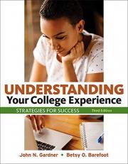 Loose-Leaf Version for Understanding Your College Experience 3rd