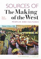 Sources of the Making of the West, Volume II : Peoples and Cultures 6th