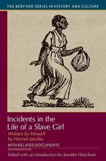 Incidents in the Life of a Slave Girl, Written by Herself : With Related Documents 2nd