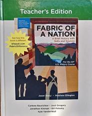 Fabric of a Nation : A Brief History with Skills and Sources, for the AP U.S. History Course 