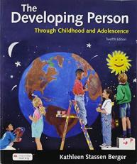 Developing Person Through Childhood and Adolescence 12th