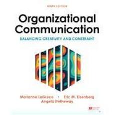 Organizational Communication : Balancing Creativity and Constraint 9th