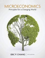 Microeconomics: Principles for a Changing World 5th