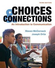 Loose-Leaf Version for Choices and Connections : An Introduction to Communication 3rd
