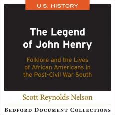 Legend Of John Henry: Folklore And The Lives Of African Americans I 19th