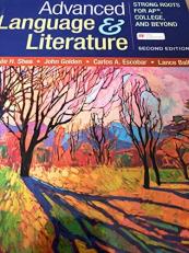 Advanced Language and Literature : Strong Roots for AP®, College, and Beyond 2nd
