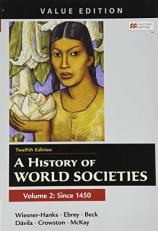 A History of World Societies, Value Edition, Volume 2 12th