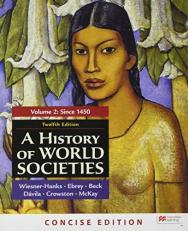 A History of World Societies, Concise Edition, Volume 2 12th